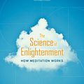 Cover Art for B01KUGQYJO, The Science of Enlightenment: How Meditation Works by Shinzen Young