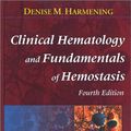 Cover Art for 9780803607835, Clinical Hematology and Fundamentals of Hemostasis by Denise M. Harmening