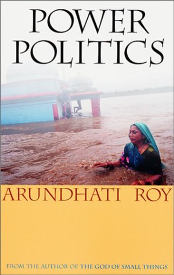 Cover Art for 9780896086562, Power Politics by Arundhati Roy