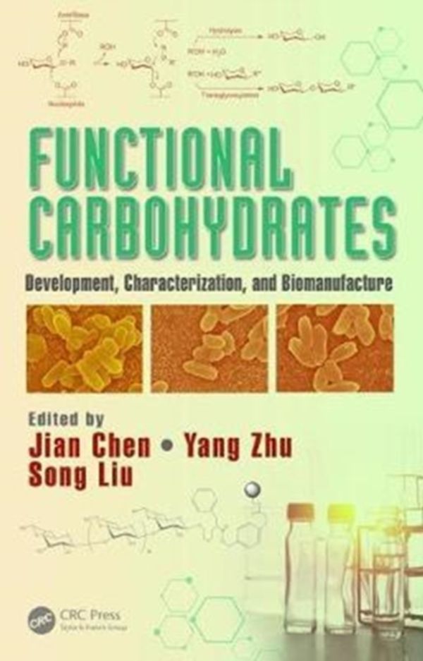 Cover Art for 9781498718776, Functional carbohydrates by Jian Chen, Yang Zhu, Song Liu
