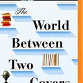 Cover Art for 9781511327510, The World Between Two Covers: Reading the Globe by Ann Morgan