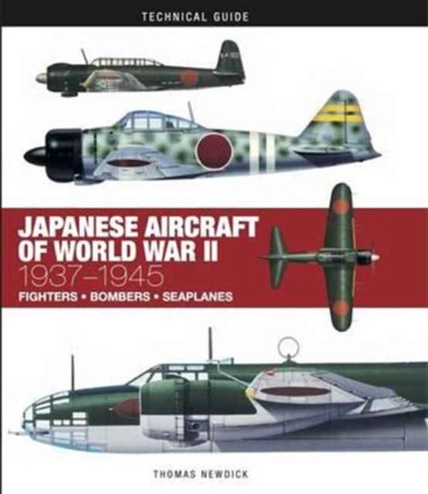 Cover Art for 9781782744740, Japanese Aircraft of World War II1937-1945 by Thomas Newdick
