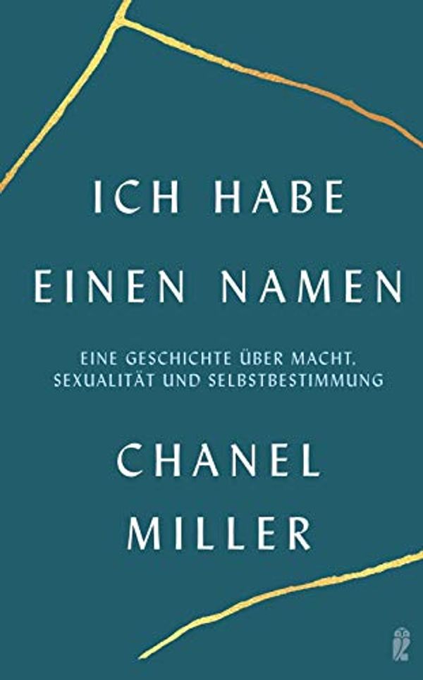 Cover Art for 9783550200809, Ich habe einen Namen: Eine Geschichte über Macht, Sexualität und Selbstbestimmung by Chanel Miller