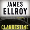 Cover Art for 9780593312223, Clandestine by James Ellroy