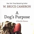 Cover Art for 9781410432636, A Dog's Purpose by W. Bruce Cameron