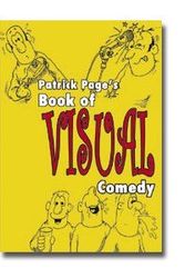 Cover Art for 9780954320508, Patrick Pages Book of Visual Comedy by Patrick Page