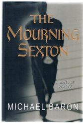 Cover Art for 9780385513265, The Mourning Sexton: A Novel of Suspense by Michael Baron