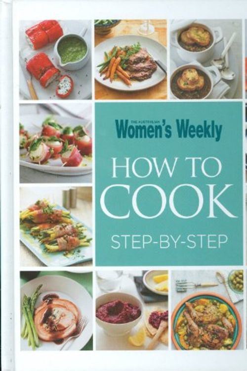 Cover Art for 9781907428975, How To Cook Step by Step (The Australian Women's Weekly) by AuthorUS]