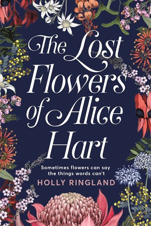 Cover Art for 9781509859863, The Lost Flowers of Alice Hart by Holly Ringland
