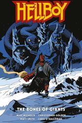 Cover Art for 9781506727585, Hellboy: The Bones of Giants by Mike Mignola, Christopher Golden