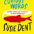 Cover Art for 9781399811675, Interesting Stories about Curious Words by Susie Dent