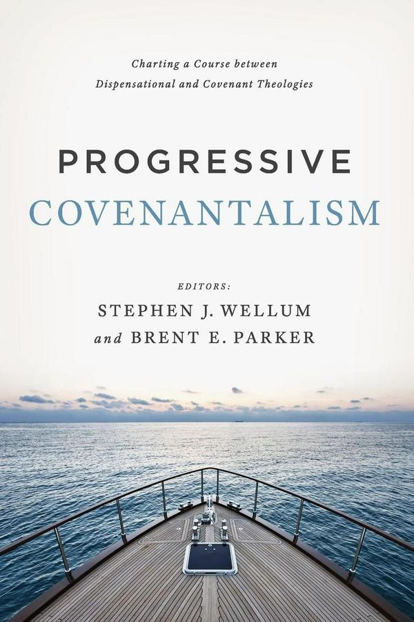 Cover Art for 9781433684029, Progressive Covenantalism: Charting a Course Between Dispensational and Covenantal Theologies by Stephen J. Wellum