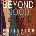 Cover Art for 9781451591057, Beyond Good and Evil by Friedrich Wilhelm Nietzsche