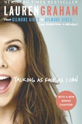 Cover Art for 9780425285190, Talking as Fast as I Can: From Gilmore Girls to Gilmore Girls (and Everything in Between) by Lauren Graham