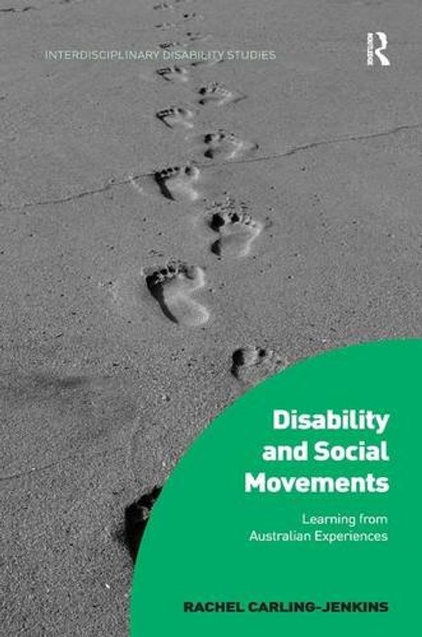 Cover Art for 9781472446329, Disability and Social MovementsLearning from Australian Experiences by Rachel Carling-Jenkins