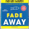 Cover Art for 9780739340981, Fade Away by Harlan Coben