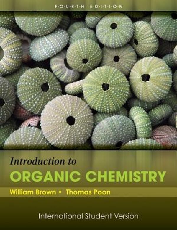Cover Art for 9780470384671, Introduction to Organic Chemistry by William H. Brown, Thomas Poon