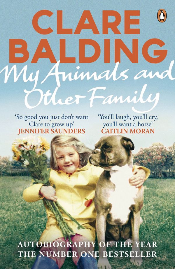 Cover Art for 9780241959756, My Animals and Other Family by Clare Balding
