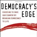 Cover Art for 9780787943110, Democracy's Edge: Choosing to Save Our Country by Bringing Democracy to Life by Frances Moore Lappe
