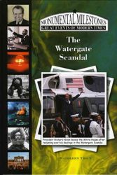 Cover Art for 9781584154709, The Watergate Scandal (Monumental Milestones: Great Events of Modern Times) by Kathleen Tracy