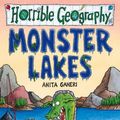 Cover Art for 9780439963961, Monster Lakes (Horrible Geography) by Anita Ganeri