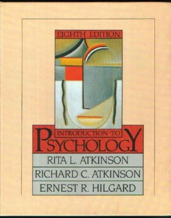 Cover Art for 9780155436770, Introduction to Psychology by Ernest R. Hilgard, Richard C. Atkinson, Richard C. Atkinson