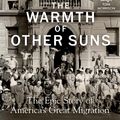 Cover Art for 9780141995151, The Warmth of Other Suns: The Epic Story of America's Great Migration by Isabel Wilkerson