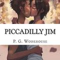 Cover Art for 9781719080330, Piccadilly Jim by P G Wodehouse