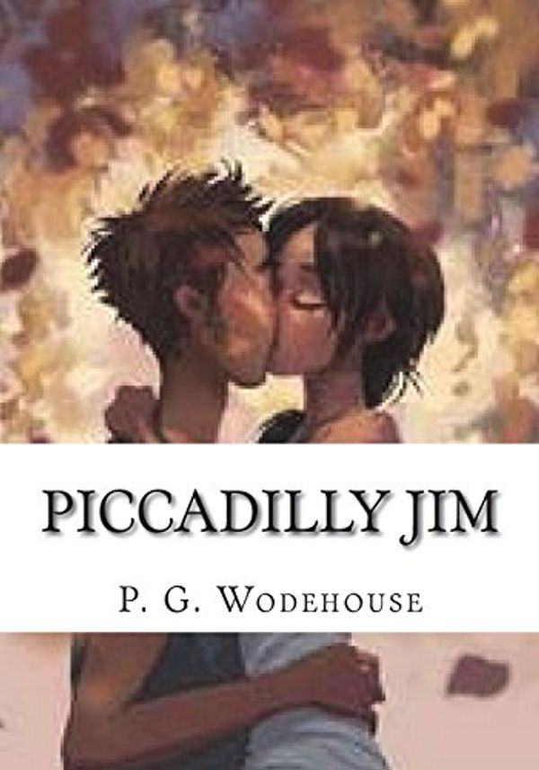 Cover Art for 9781719080330, Piccadilly Jim by P G Wodehouse