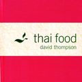 Cover Art for 9781862055148, Thai Food by David Thompson