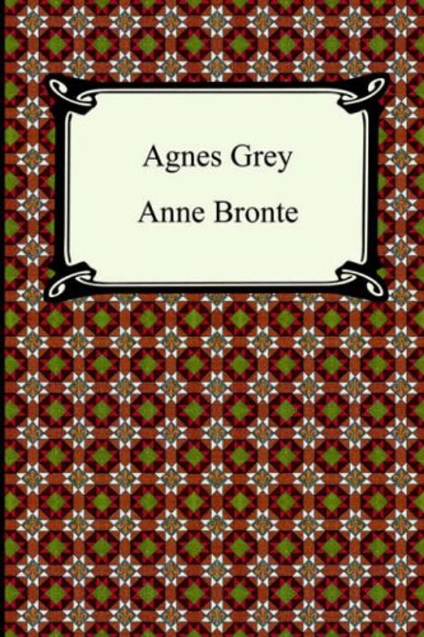 Cover Art for 9781420925517, Agnes Grey by Anne Bronte