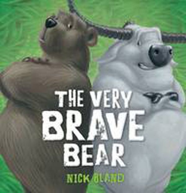 Cover Art for 9781742838007, The Very Brave Bear by Nick Bland