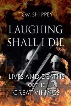 Cover Art for 9781789142174, Laughing Shall I Die by Tom Shippey