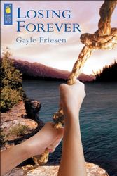 Cover Art for 9781553370321, Losing Forever by Gayle Friesen