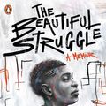 Cover Art for 9780241517239, The Beautiful Struggle by Ta-Nehisi Coates