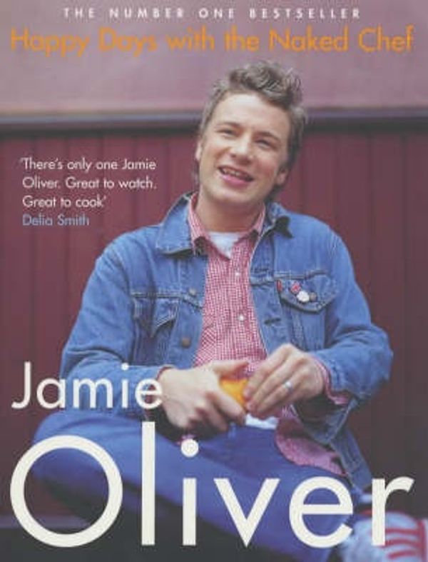 Cover Art for 9780141003405, Happy Days with the Naked Chef by Jamie Oliver