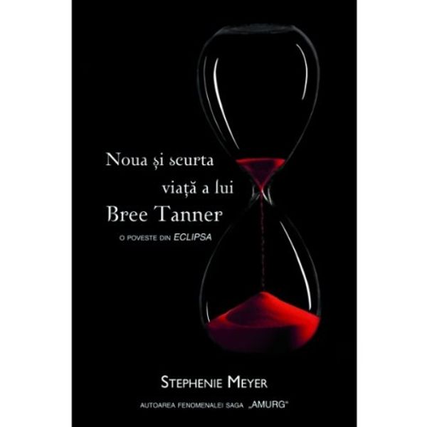 Cover Art for 9789735402792, Noua şi scurta viaţă a lui Bree Tanner. O poveste din Eclipsa by Stephenie Meyer