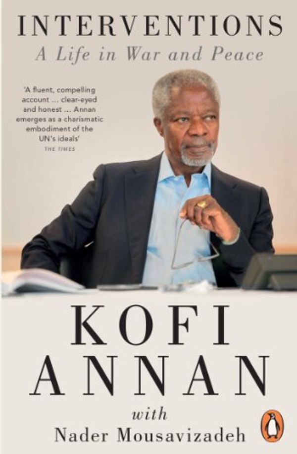 Cover Art for B00903Y8TM, Interventions: A Life in War and Peace by Kofi Annan