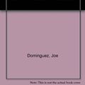Cover Art for 9780141800943, Your Money or Your Life by Joe Dominguez