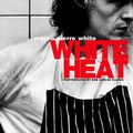 Cover Art for 8601409866796, By Marco Pierre White White Heat 25: 25th anniversary edition (Reissue) [Paperback] by Marco Pierre White