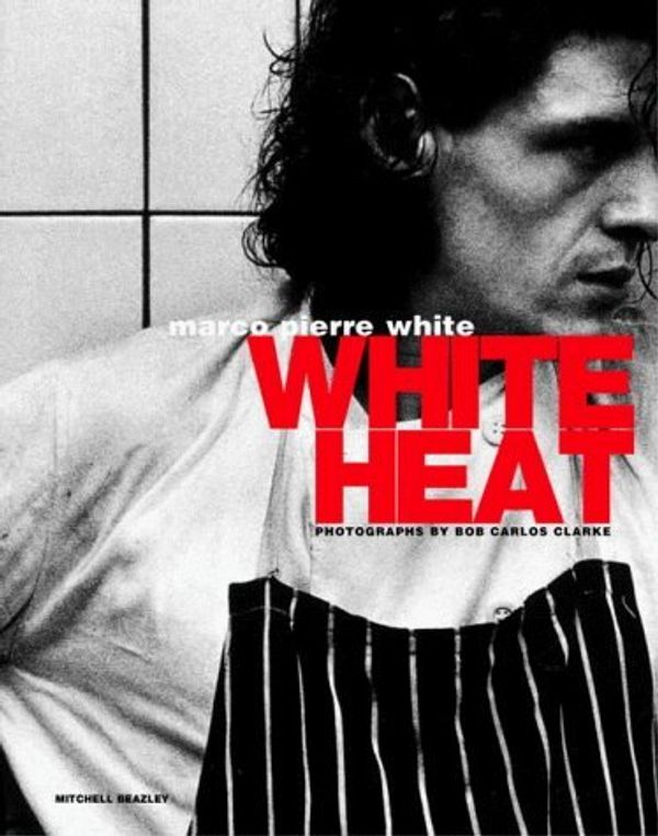 Cover Art for 8601409866796, By Marco Pierre White White Heat 25: 25th anniversary edition (Reissue) [Paperback] by Marco Pierre White