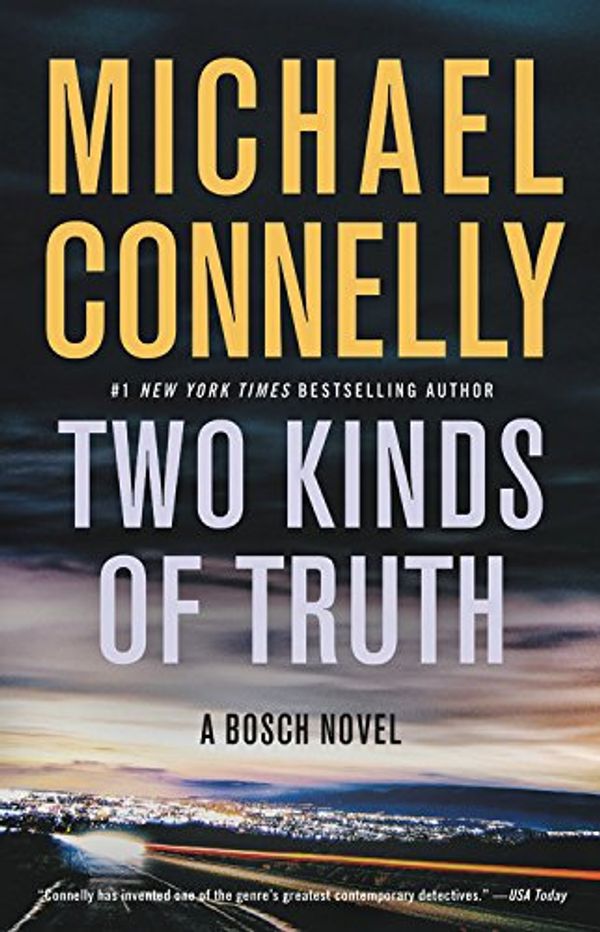 Cover Art for 9780316416757, Two Kinds of Truth (A Harry Bosch Novel) by Michael Connelly