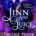 Cover Art for 9780316407359, Jinn and Juice by Nicole Peeler