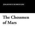 Cover Art for 9781434494924, The Chessmen of Mars by Edgar Rice Burroughs