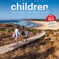 Cover Art for 9781743607893, Travel with Children: The Essential Guide for Travelling Families (General Reference) by Lonely Planet