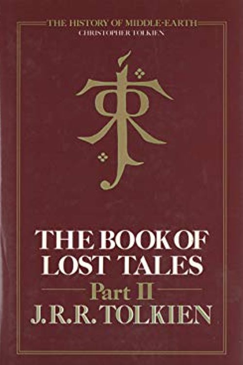 Cover Art for B00C8RGS5Y, The Book Of Lost Tales: The History Of Middle Earth. Volumes 1 & 2 by Tolkien J.R.R. Tolkien Christopher ( Editor)