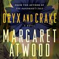 Cover Art for 8580001058207, Oryx and Crake (The MaddAddam Trilogy) by Margaret Atwood