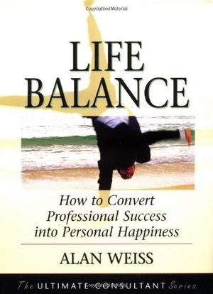Cover Art for 9780787955090, Life Balance by Alan Weiss