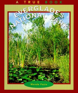 Cover Art for 9780516264332, Everglades National Park by Wende Fazio