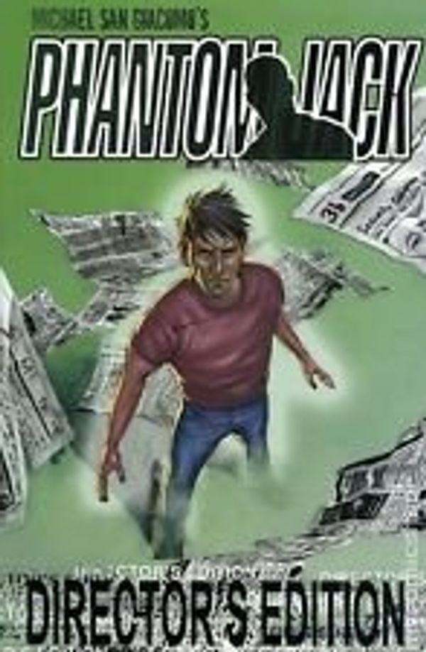 Cover Art for 9781604616798, Phantom Jack: Director's Edition by Michael San Giacomo; Brian Michael Bendis